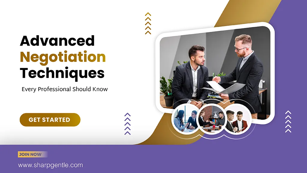 Advanced Negotiation Techniques Every Professional Should Know
